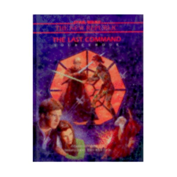 Star Wars The Role Playing Game: The Last Command Sourcebook